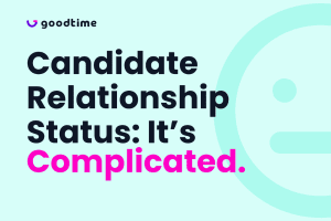Candidate Relationship Status: It's Complicated