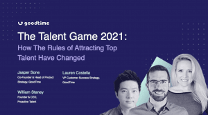 The Talent Game 2021: How The Rules of Attracting Top Talent Have Changed
