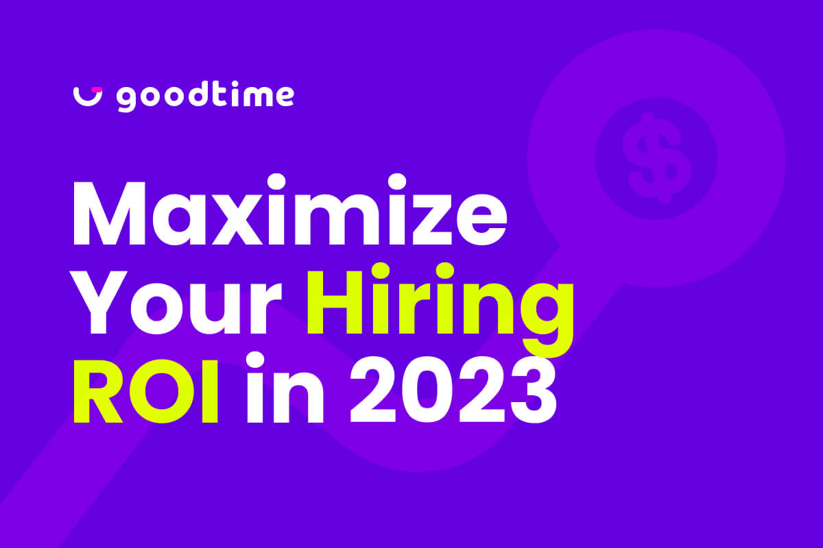Maximize Your Hiring ROI in 2023