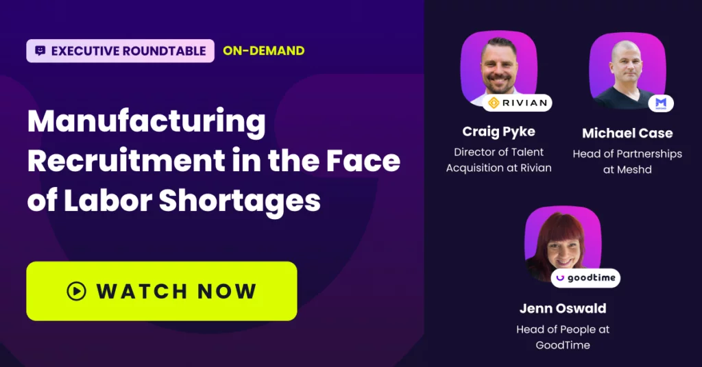 On-demand session: Manufacturing Recruitment in the Face of Labor Shortages