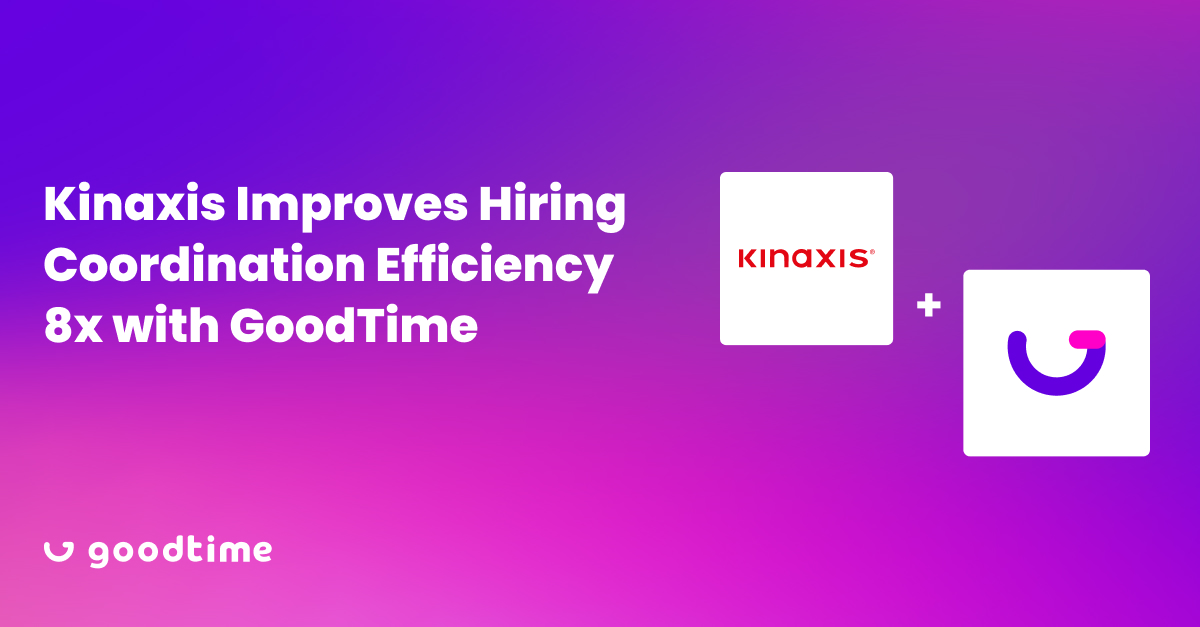 Kinaxis Improves Hiring Coordination Efficiency 8x with GoodTime