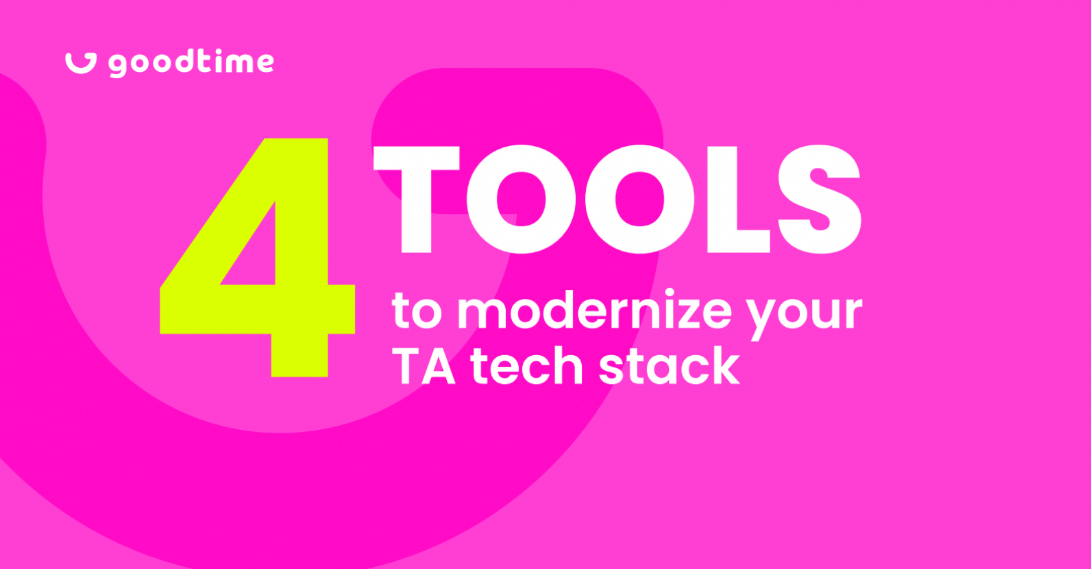 4 Tools to Modernize Your Tech Stack